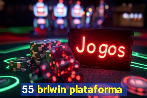 55 brlwin plataforma